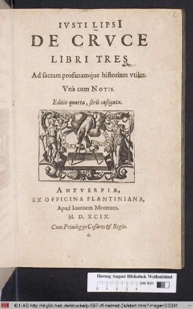 Ivsti Lipsi[i] De Crvce Libri Tres : Ad sacram profanamq́ue historiam vtiles Vnà cum Notis