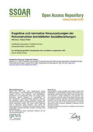 Kognitive und normative Voraussetzungen der Rekonstruktion betrieblicher Sozialbeziehungen