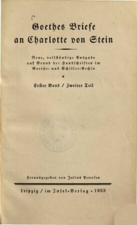 Goethes Briefe an Charlotte von Stein. 1,2, [1781-1782]