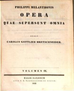 Philippi Melanthonis opera quae supersunt omnia, 9