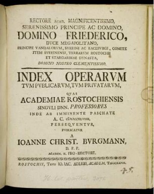 Index Operarum Tum Publicarum, Tum Privatarum, Quas Academiae Rostochiensis Singuli Dnn. Professores Inde Ab Imminente Paschate A. C. MDCCXLVIIII. Persequentur