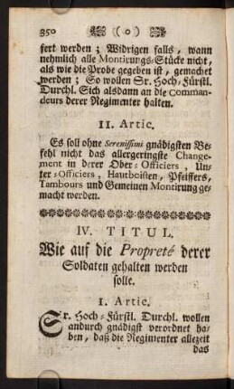350-360, IV. Titul. Wie auf die Propreté derer Soldaten gehalten werden solle. - V. Titul. Wie das Reglement wohl verwahret und an niemand gezeiget werden solle.