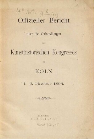 Offizieller Bericht über die Verhandlungen des Internationalen Kunsthistorischen Kongresses. [3.] 1894