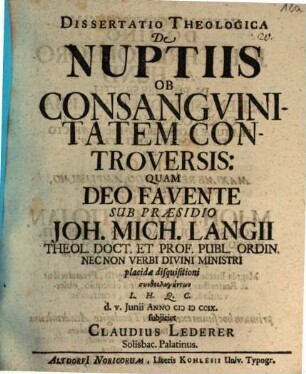 Diss. theol. de nuptiis ob consanguinitatem controversis