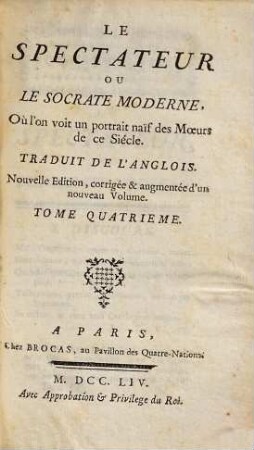 Le Spectateur Ou Le Socrate Moderne, Où l'on voit un portrait naïf des Moeurs de ce Siècle : Traduit De l'Anglois, 4
