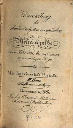 Darstellung der denkwürdigsten europäischen Weltereignisse vom Jahr 1789 bis auf unsere gegenwärtigen Tage, 3. Mit Kosciuszko's Porträt