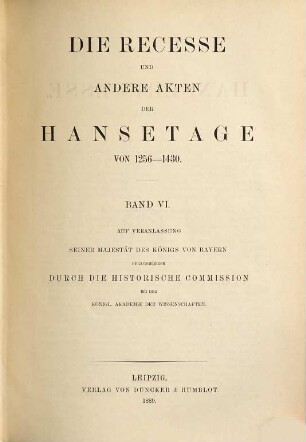 Hanserecesse, 1,6. Die Recesse und andere Akten der Hansetage von 1256 - 1430 ; Bd. 6, [1411 - 1418]