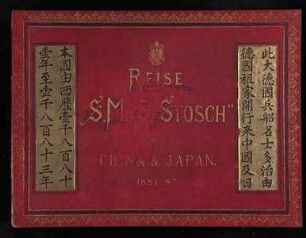 Reise SMS STOSCH NACH China und Japan 1881 - 1883 / Band II