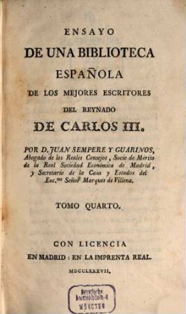 Ensayo de Una Biblioteca Española De Los Mejores Escritores Del Reynado De Carlos III.. 4