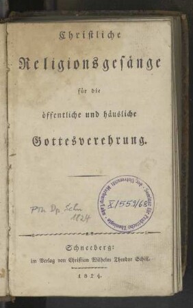 Christliche Religionsgesänge für die öffentliche und häusliche Gottesverehrung