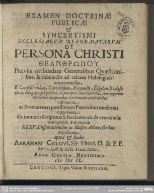 Examen doctrinae publicae et syncretismi ecclesiarum reformatarum de persona Christi theanthrōpu ...