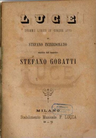Luce : dramma lirico in cinque atti