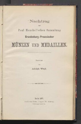 Nachtrag zur Paul Henckel'schen Sammlung Brandenburg-Preussischer Münzen und Medaillen
