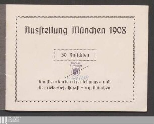 Ausstellung München 1908 : 30 Ansichten
