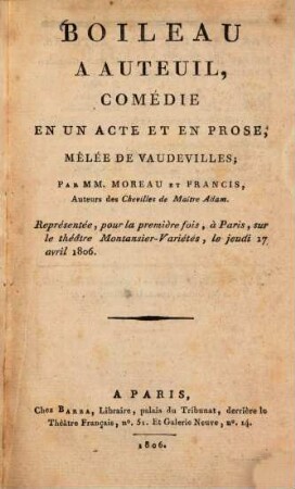 Boileau à Auteuil : comédie en un acte et en prose, mêlée de vaudevilles