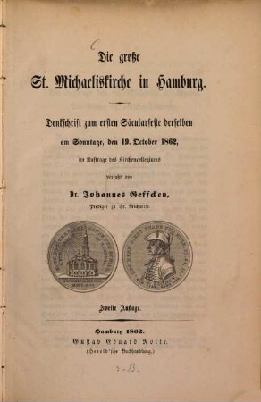 Die große St. Michaeliskirche in Hamburg : Denkschrift z. 1sten Säcularfeste derselben d. 19. Octob. 1862. (Mit 4 Taff.)