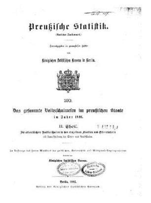 3: Das gesammte Volksschulwesen im Preußischen Staate - 1891 (1892)
