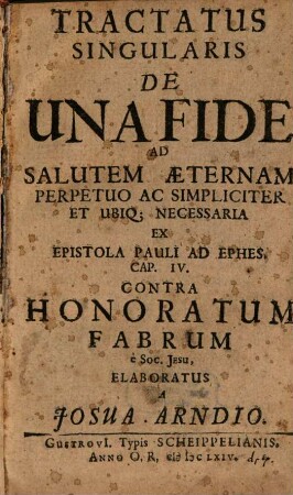 Tractatus ... de una fide ad salutem aeternam ... necessaria
