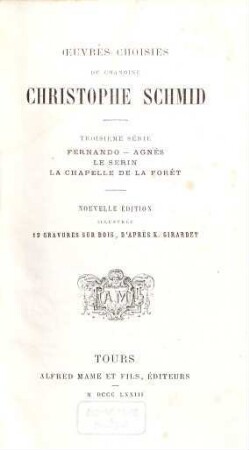 Oeuvres choisies : Nouvelle édition illustrée dápres K. Girardet, 3. Serie. Fernando - Agnes - Le Serin - La chapelle de la for"et