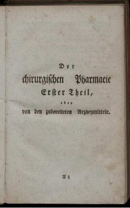 Erster Theil, oder von den zubereiteten Arzneymitteln.