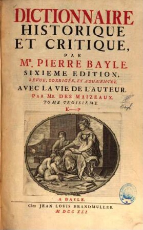 Dictionnaire historique et critique : avec la vie de l'auteur par DesMaizeaux. 3, K - P
