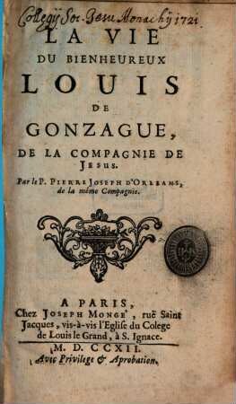 La vie du bienheureux Louis de Gonzague de la compagnie de Jesus