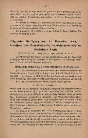 II. Allgemeine Verfügung vom 21. November 1888, - betreffend das Grundbuchwesen im Geltungsbereich des Rheinischen Rechts. Gesetz vom 12. April 1888