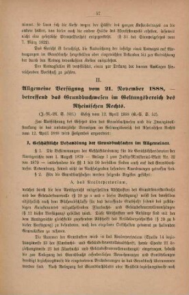 II. Allgemeine Verfügung vom 21. November 1888, - betreffend das Grundbuchwesen im Geltungsbereich des Rheinischen Rechts. Gesetz vom 12. April 1888