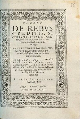 Theses De Rebvs Creditis, Si Certvm Petatvr Et Certi Condictione, summi honoris & submissionis obseruatissimae ergo