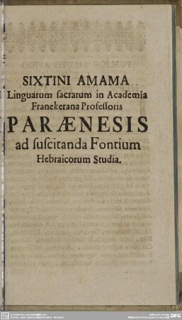 Sixtini Amama, Linguarum Sacrarum In Academia Franekerana Professoris Paraenesis ad suscitanda Fontium Hebraicorum Studia