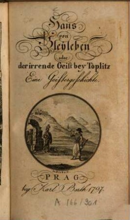 Hans von Bleyleben oder der irrende Geist bey Töplitz : Eine Geistergeschichte. [1]
