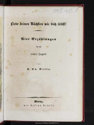 Liebe deinen Nächsten wie dich selbst! : 4 Erzählungen für die reifere Jugend