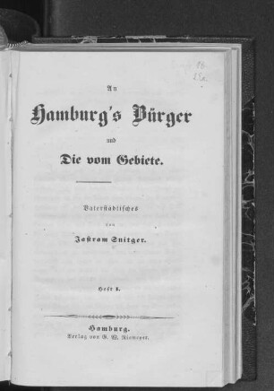 H. 1: An Hamburg's Bürger und Die vom Gebiete : Vaterstädtisches
