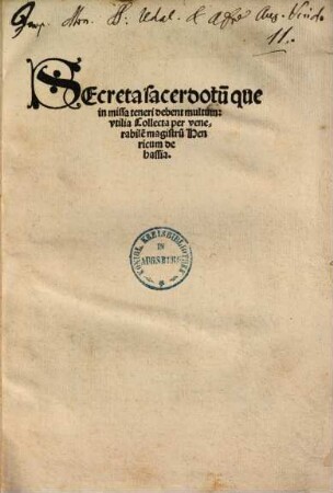 Secreta sacerdotu[m] : que in missa teneri debent multum, utilia Collecta