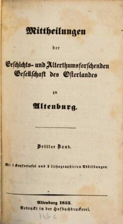 Mitteilungen der Geschichts- und Altertumsforschenden Gesellschaft des Osterlandes, 3. 1850/53