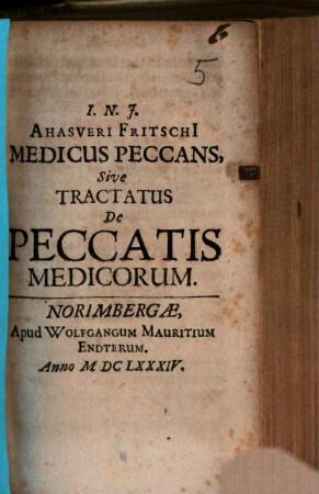 Ahasveri Fritschi[i] Medicus Peccans, Sive Tractatus De Peccatis Medicorum