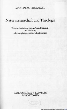 Naturwissenschaft und Theologie : wissenschaftstheoretische Gesichtspunkte im Horizont religionspädagogischer Überlegungen