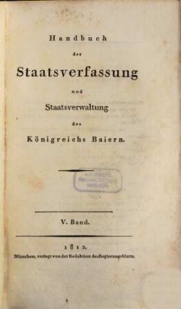 Handbuch der Staatsverfassung und Staatsverwaltung des Königreichs Baiern, 5
