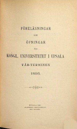 Föreläsningar och övningar vid Kungliga Universitetet i Uppsala. 1895, Vårterminen