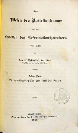 Das Wesen des Protestantismus aus den Quellen des Reformationszeitalters, 3. Die theanthropologischen oder kirchlichen Fragen