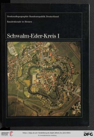 (Schw,1)(Hess,Schw,1): Denkmaltopographie Bundesrepublik Deutschland: Baudenkmale in Hessen: Schwalm-Eder-Kreis : 1