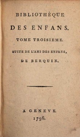 Bibliothèque Des Enfans, 3. Suite De L'Ami Des Enfans