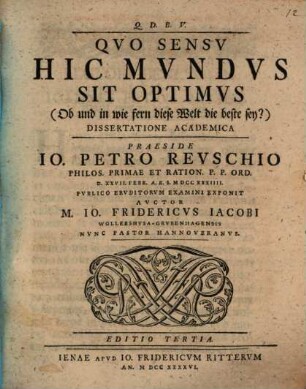 Quo sensu hic mundus sit optimus : (ob und in wie fern diese Welt die best sey?)