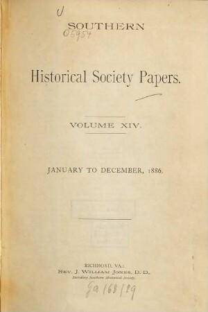 Southern Historical Society papers. 14. 1886, Jan. - Dez.