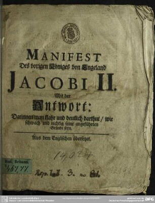 Manifest des vorigen Königs von Engelland Jacobi II. : Mit der Antwort ...