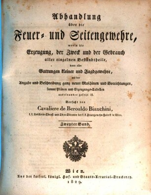 Abhandlung über die Feuer- und Seitengewehre : sammt Plänen und Erzeugungs-Tabellen, 2. 1829. - VIII, 252 S.