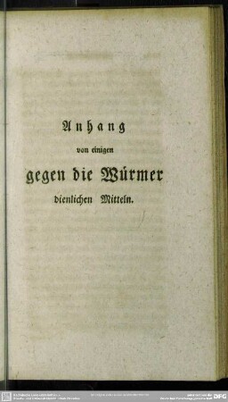 Anhang von einigen gegen die Würmer dienlichen Mitteln