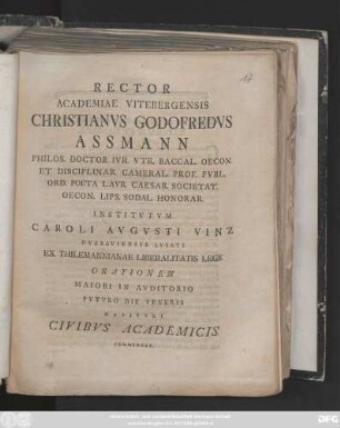 Rector Academiae Vitebergensis Christianvs Godofredvs Assmann Philos. Doctor ... Institvtvm Caroli Avgvsti Vinz Dvbraviensis Lvsati Ex Thilemannianae Liberalitatis Lege Orationem Maiori In Avditorio Fvtvro Die Veneris Habitvri Civibvs Academicis Commendat