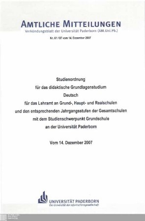 Studienordnung für das didaktische Grundlagenstudium Deutsch für das Lehramt an Grund-, Haupt- und Realschulen und den entsprechenden Jahrgangsstufen der Gesamtschulen mit dem Studienschwerpunkt Grundschule an der Universität Paderborn : vom 14. Dezember 2007