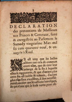 Declaration Des Pretentions de Messieurs nos Generaux : faite & enregistré au Parlement le Samedy vingtiesme Mars mil six cens quarante-neuf, & enuoyée à Ruel